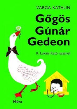 Gőgös Gúnár Gedeon