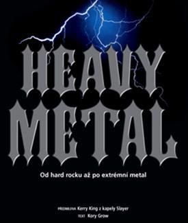 Heavy Metal. Od hard rocku až po extrémní metal (čeština)