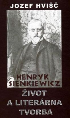 Henryk Sienkiewicz: Život a literárna tvorba