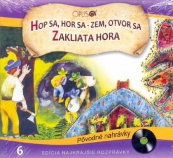 Rozprávka - Hop sa, hor sa, zem otvor sa/Zakliata hora CD