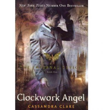 Infernal Devices 1: Clockwork Angel