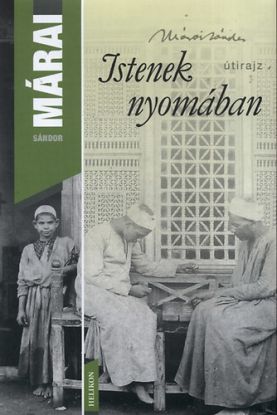 Istenek nyomában Útirajz