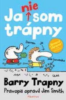 Ja nie som trápny - Barry Trappny 1