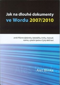 Jak na dlouhé dokumenty ve Wordu 2007, 2010