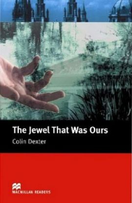 Jewel That Was Ours (Macmillan Readers)