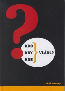 Kdo,kdy,kde vládl?