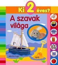 Ki 2 éves? A szavak világa