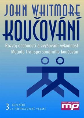 Koučování - Rozvoj osobnosti a zvyšování výkonnosti 3. vydání