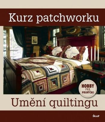 Kurz patchworku - Umění quiltingu