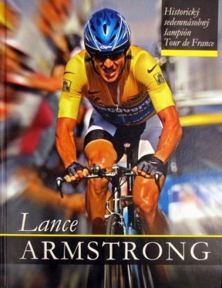 Lance Armstrong: Historický sedemnásobný šampión Tour de