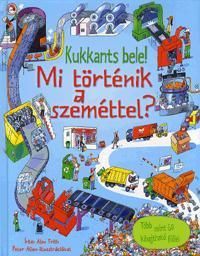 Kukkants bele! - Mi történik a szeméttel?