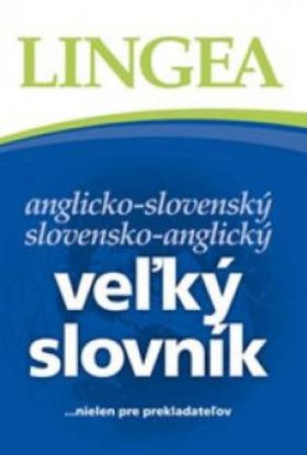 Lingea Veľký slovník angl.-slov., slov. angl. - 3.vydanie