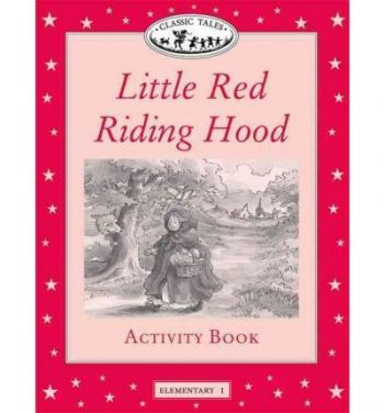 Little Red Riding Hood Activity Book Classic Tales Elementary 1