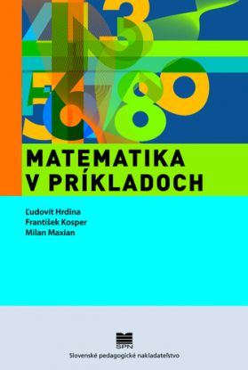 Matematika v príkladoch (Zbierka úloh pre II. stupeň ZŠ)