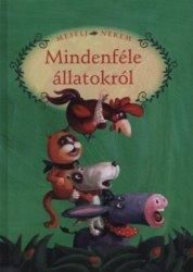 Mesélj nekem mindenféle állatokról