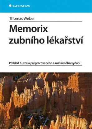 Memorix zubního lékařství, překlad 3. zcela přepracovaného a rozšířeného vydání