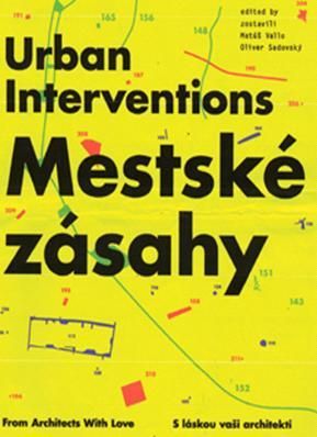 Mestské zásahy - Urban Interventions