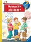 Mit? Miért? Hogyan? Honnan jön a kisbaba