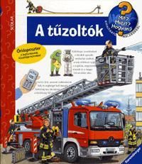 Mit? Miért? Hogyan? A tűzoltók