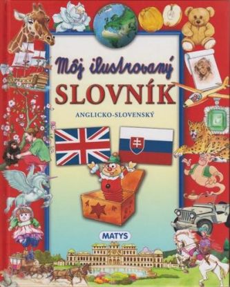 Môj ilustrovaný slovník anglicko - slovenský