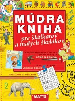 Múdra kniha pre škôlkarov a malých školákov