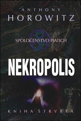 Nekropolis -(4) Spoločenstvo piatich