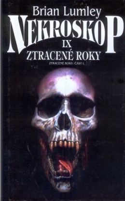 Nekroskop IX - Ztracené roky časť 1