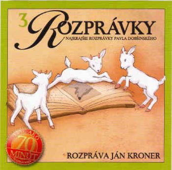 Rozprávka - Najkrajšie rozprávky Pavla Dobšinského 03 (J.Króner) CD