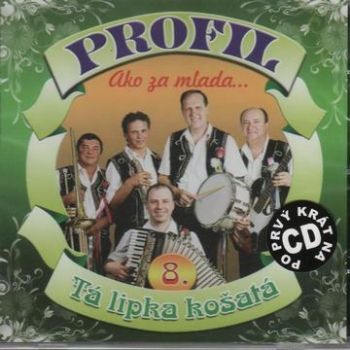 Profil - 08: Ako za mlada/Tá lipka košatá CD