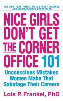 Nice Girls Don`t get the Corner Office