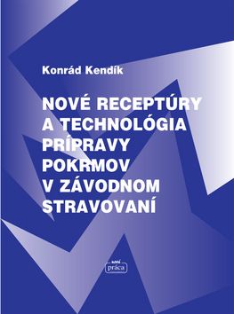 Nové receptúry a technológia prípravy pokrmov v ZS