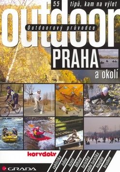 Outdoorový průvodce – Praha a okolí