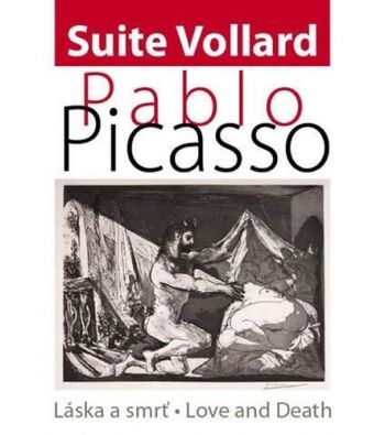 Pablo Picasso: Láska a smrť - Love and Death