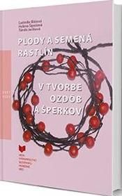 Plody a semená rastlín v tvorbe ozdôb a šperkov