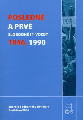 Posledné a prvé slobodné (?) voľby – 1946, 1990