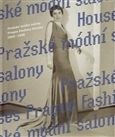 Pražské módní salony - Prague Fashion Houses