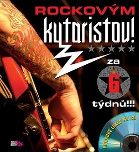 Rockovým kytaristou!