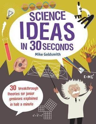 Science Ideas in 30 Seconds