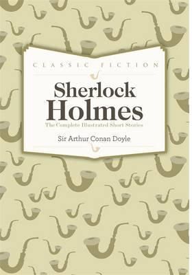 Sherlock Holmes Complete Short Stories