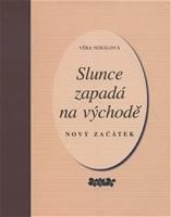 Slunce zapadá na východě - nový začátek