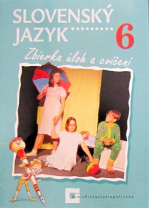 Slovenský jazyk 6 - Zbierka úloh a cvičení