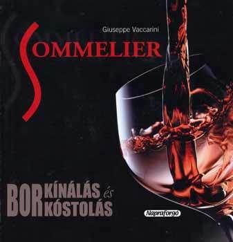 Sommelier borkínálás és borkóstolás