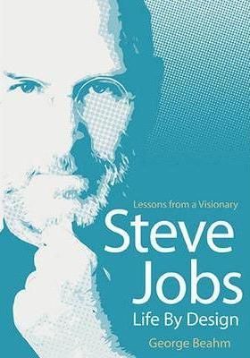 Steve Jobs Life By Design