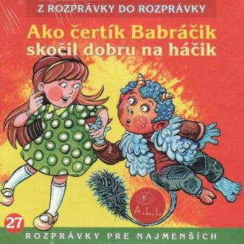 Rozprávka - Ako čertík Babráčik skočil dobru na háčik CD (kartón)