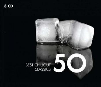 Various - 50 Best Chillout Classics 3CD