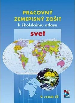 Pracovný zemepisný zošit k školskému atlasu Svet