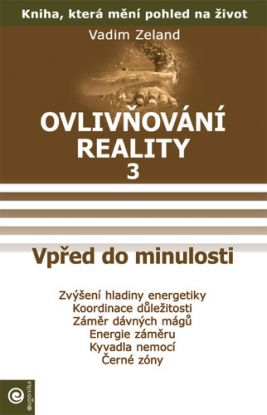 Ovlivňování reality 3 - Vpřed do minulosti