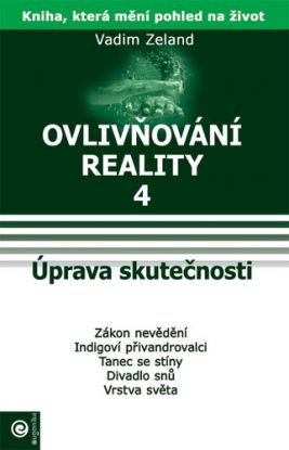 Ovlivňování reality 4 - Úprava skutečnosti