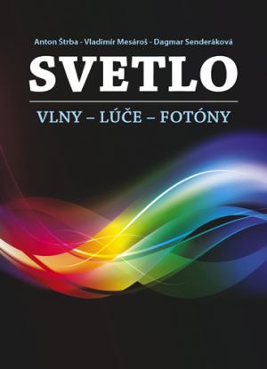 Svetlo vlny - lúče - fotóny