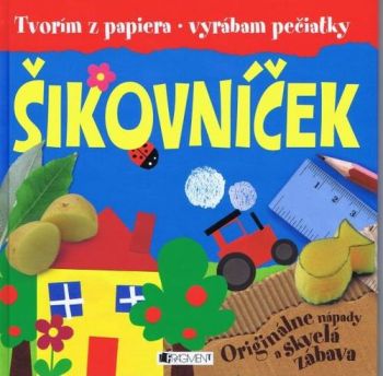 Šikovníček - tvorím z papiera, vyrábam pečiatky